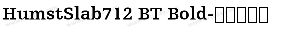 HumstSlab712 BT Bold字体转换
